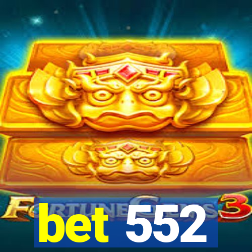 bet 552